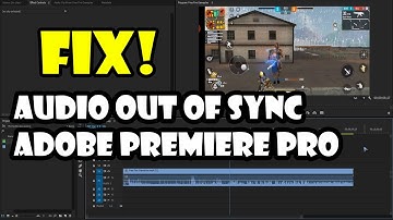 How to Fix Audio Out of Sync MP4 Files in Adobe Premiere Pro CC 2020