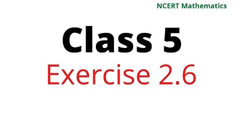 Mathematics || class 5|| exercise 2.6