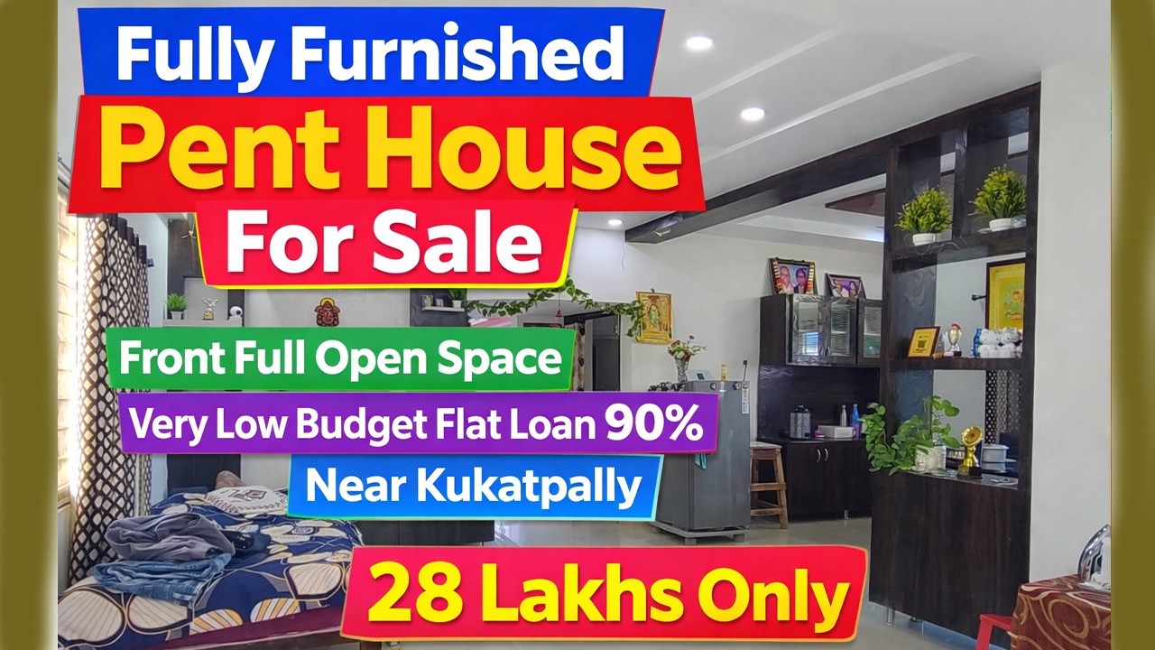 28 Lakhs Only 😱 | Fully Furnished Pent House For Sale | Near Kukatpally 90% Loan #lowbudgetflat #hyd