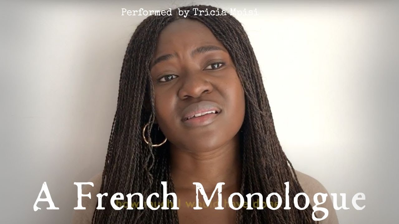 A French Monologue | performed by Tricia Mpisi