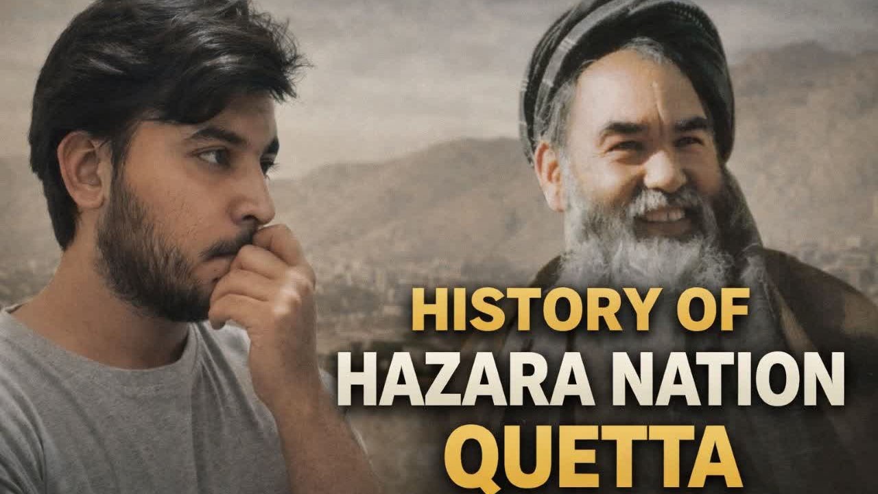 The Story of Hazaras in Quetta – Migration, Struggle & Identity