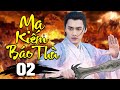 Phim Bộ Cổ Trang Trung Quốc Mới Nhất 2024 | Ma Kiếm Báo Thù - Tập 2 | Phim Hay Thuyết Minh