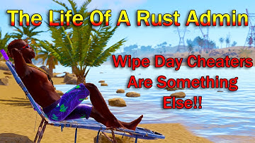 A Day In The Life Of A Rust Admin #5