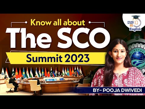 Iran welcomed in SCO ,India won't support BRI: SCO Summit 2023 | Pooja Dwivedi | StudyIQ IAS English