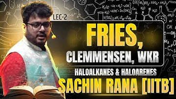 ⚠️Fries Rearrangement, Clemmensen, Wolff Kishner Reduction | JEE Main, Advanced, NEET