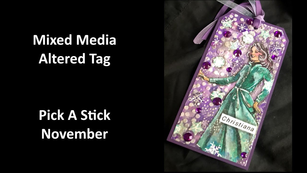 Mixed Media Altered Tag - Pick A Stick NOVEMBER - YouTube