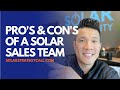 The pros and cons on building a solar sales team