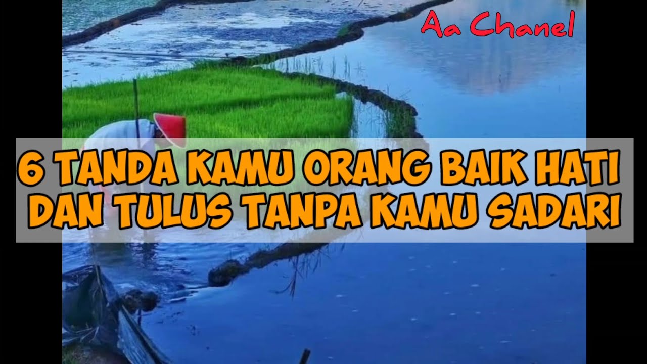 6 Tanda Kamu Orang Baik Hati dan Tulus Tanpa Kamu Sadari