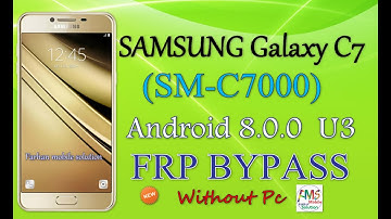 SAMSUNG Galaxy C7 (SM-C7000) FRPGoogle Lock Bypass Android 8.0.0 U3 WITHOUT PC