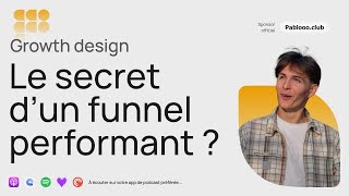 L'anatomie d'un funnel - Guide Growth & UX - Podcast Product Design