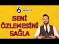 SENİ ÖZLEMESİNİ SAĞLAMAK İÇİN 6 UYGULANABİLİR MADDE