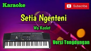 Setia Ngenteni ( Wa Koslet ) Karaoke Versi Sandiwaraan - Tengdung Cover