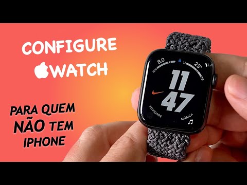 Como configurar um Apple Watch p/ outra pessoa que não tem iPhone?