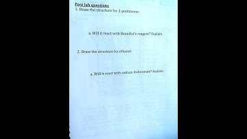 [Chemistry] Post lab questions: 1. Draw the structure for 2-pentanone. a. Will it react with Benedi