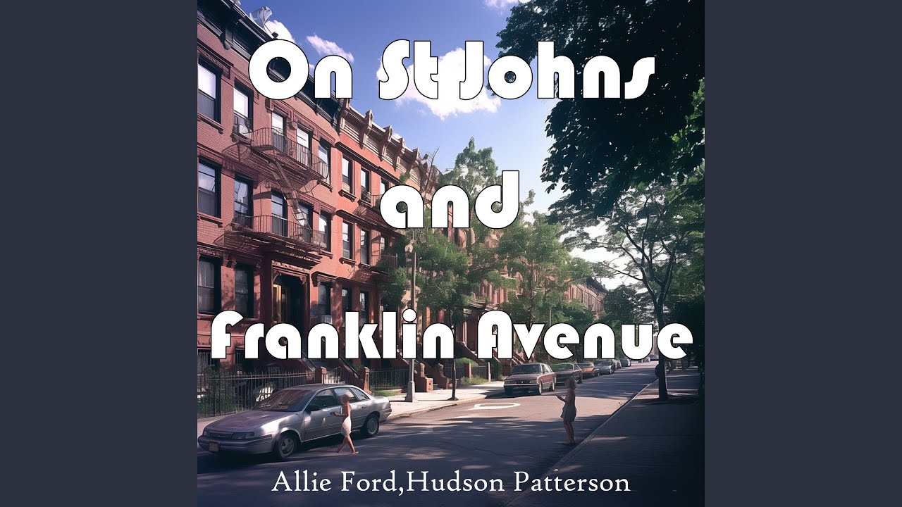 On St Johns and Franklin Avenue (Male Version)