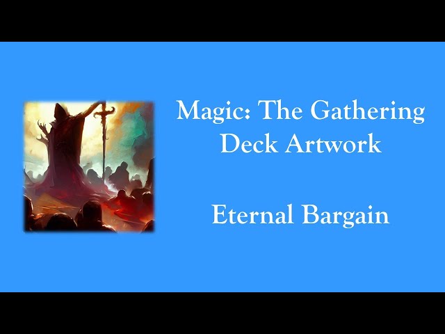 mtg commander deck eternal bargain Magic The Gathering - Decks Revisited - Flip Through 2013 Art forth battle in which alliances are formed MTG Realm: Eternal Bargain