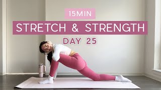 Day 25 - 1 Month Pilates Plan // 15MIN Strength & Stretch // no equipment or repeats