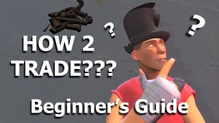 TF2 | Beginner's Guide To Trading