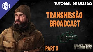 Transmissão Part 3 - Broadcast Part 3  - Jaeger Task Guide - Escape From Tarkov