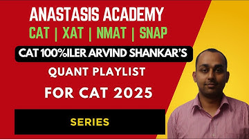 Series | 100%iler Arvind Shankar’s Guess Questions | High-Probability CAT Quant Practice