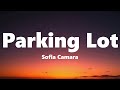 Sofia Camara Parking Lot Lyrics