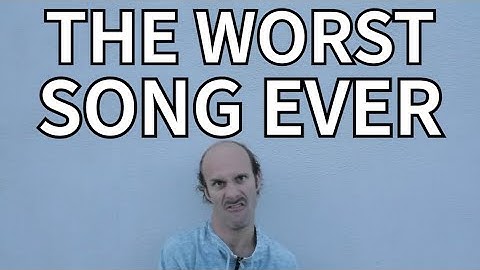 The Worst Song Ever #AnnoyingSong #WorstSong