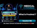 Proximal Medical Directional Terms | Anatomy for Medical coding | medical coding course (Ep-86)