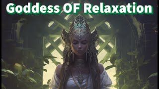 Healing sounds: Meditate with The Goddess Of Relaxation For Peace and Deep Sleep