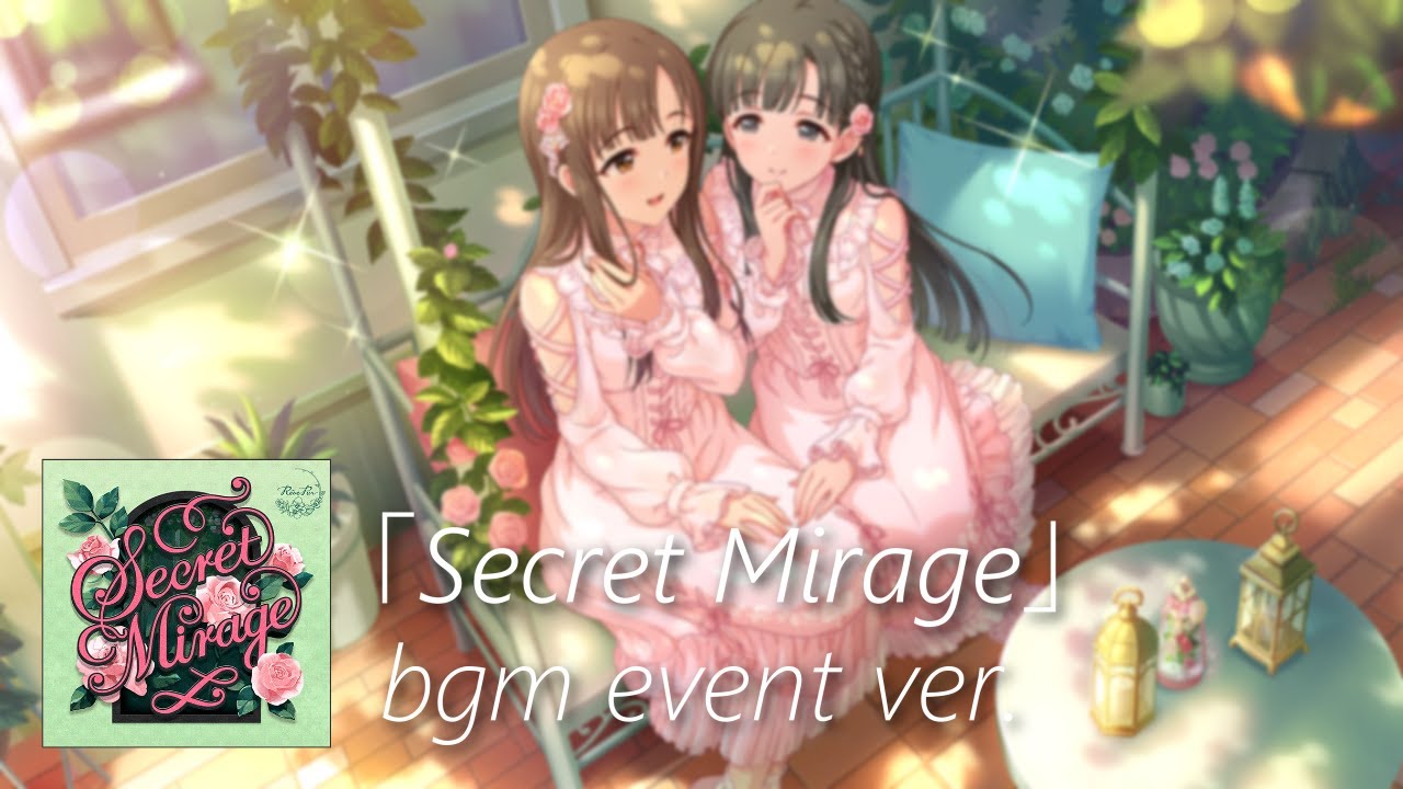 デレステ Secret Mirage Bgm Event Ver Youtube