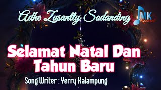 lagu natal terbaru || Selamat  Natal Dan Tahun Baru || Adhe Zusantty Sodanding