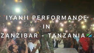 IYANII PERFORMANCE IN ZANZIBAR TANZANIA 🇹🇿