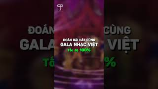 Đoán bài hát cùng Gala Nhạc Việt #13 ️️️🎶 #galanhacviet #thaygalanhacvietlathaytet