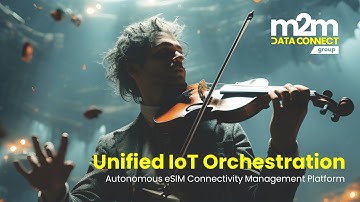 What is IoT Orchestration?  | Global eSIM Connectivity | M2M Data Connect