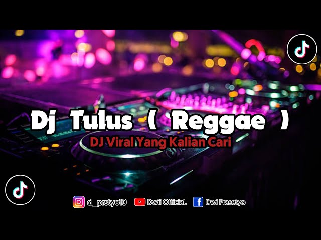 DJ TAK GENGGAM TANGANMU TAK ELUS PIPIMU TULUS REGGAE ASIK SLOW‼️DJ VIRAL YANG KALIAN CARI class=