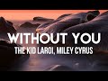 Can’t Make A Wife Out Of A Ho | The Kid LAROI, Miley Cyrus - WITHOUT YOU (Lyrics)