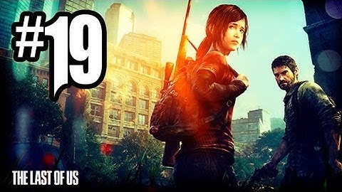 The Last of Us Gameplay Walkthrough - Part 19 - SENOR GENERATOR!! (PS3 Gameplay HD)