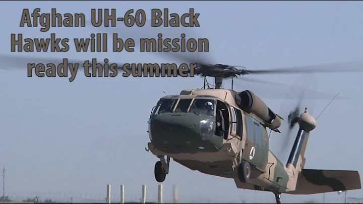 Afghan UH-60 Black Hawks will be mission ready this summer