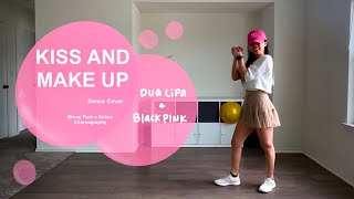 [Dance Cover] Kiss and Make Up - Dua Lipa \& BLACKPINK, Minny Park X Dohee 1Million Choreography