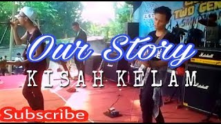 Our Story - KISAH KELAM cover by (BAT_COVER) at acara pensi SMK PIJAR ALAM 2 #LSTG