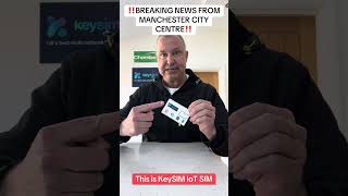Breaking IoT SIM Card news from Manchester City Centre