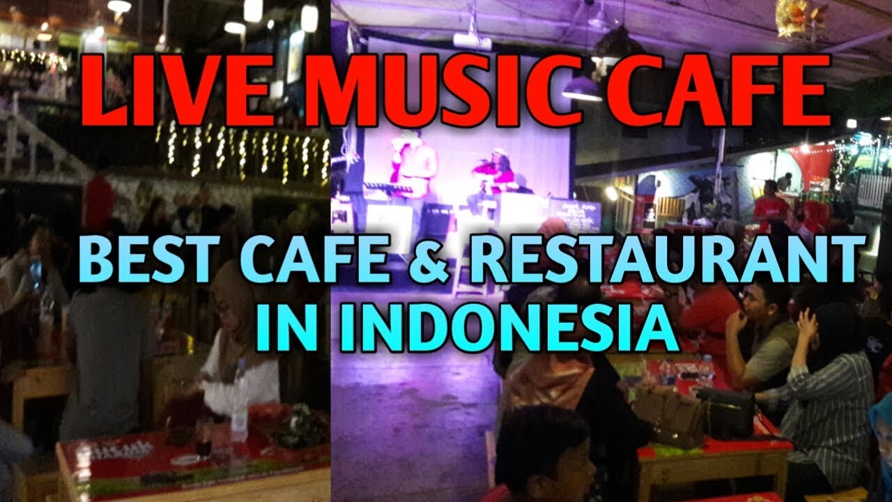 Best Cafe Restaurant & Live Music in Indonesia || Live Music in Cafe
