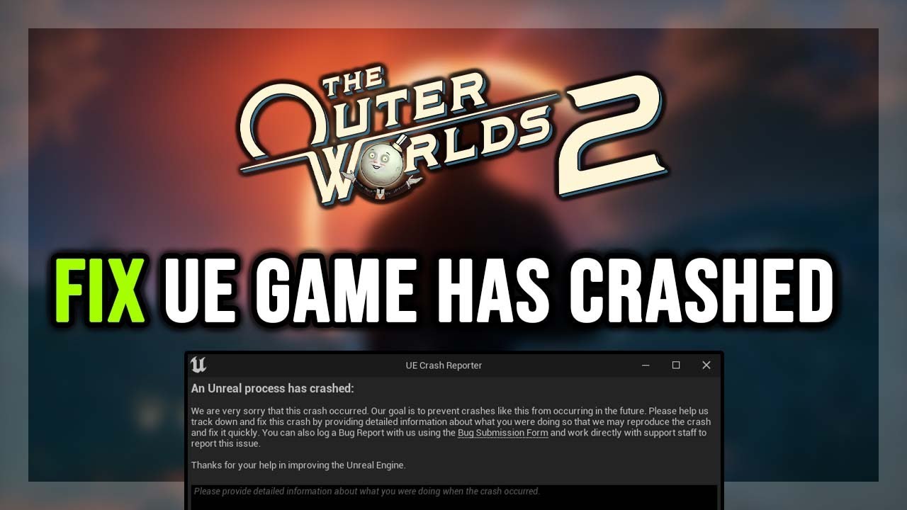How to FIX The Outer Worlds 2 The UE Game Has Crashed And Will Close ...