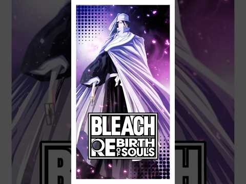 Bleach Rebirth of