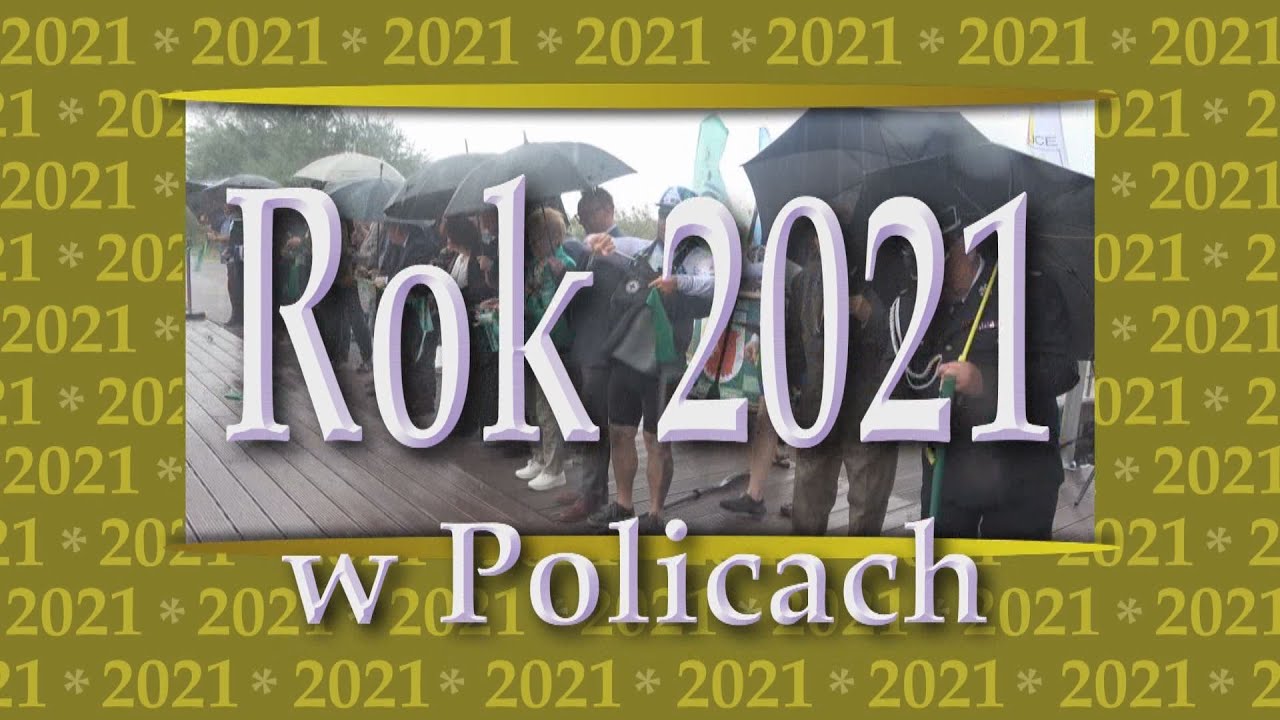 Podsumowanie roku 2021 w Policach