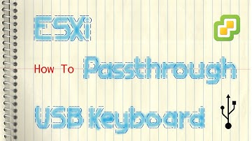 ESXi USB Keyboard (HID) Passthrough
