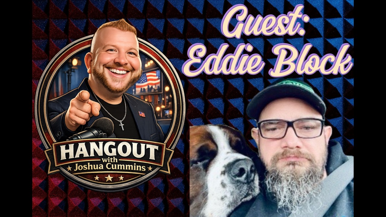 HANGOUT with Joshua Cummins EP.4 GUEST: EDDIE BLOCK