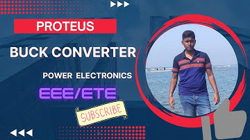 Buck Converter Simulation -Asynchronous | PROTEUS | EEE/ETE