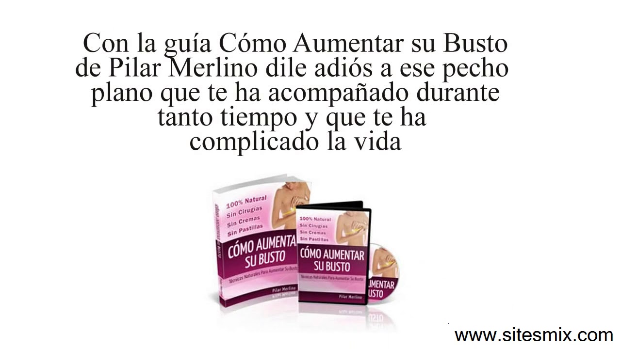 Como Aumentar Su Busto Pilar Merlino
