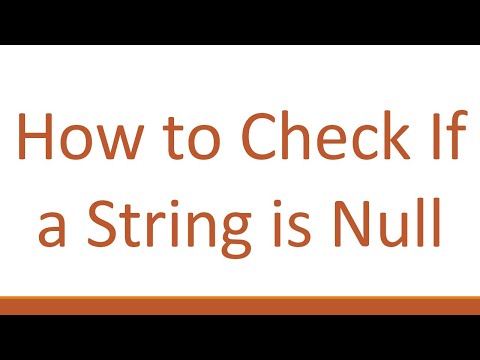 How to Check If a String is Null