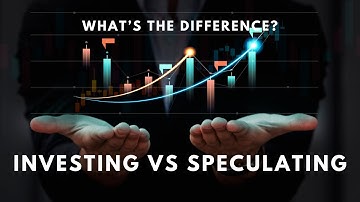 Investing vs. Speculating: What’s the Difference?